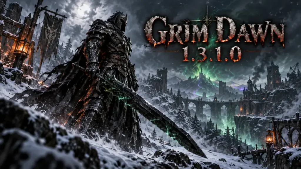 Grim Dawn 1.3.1.0 — обновлённый патчноут публичного теста