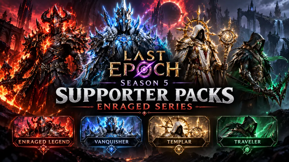 Last Epoch Season 5 Supporter Packs — Enraged Series и Hailborne Regalia